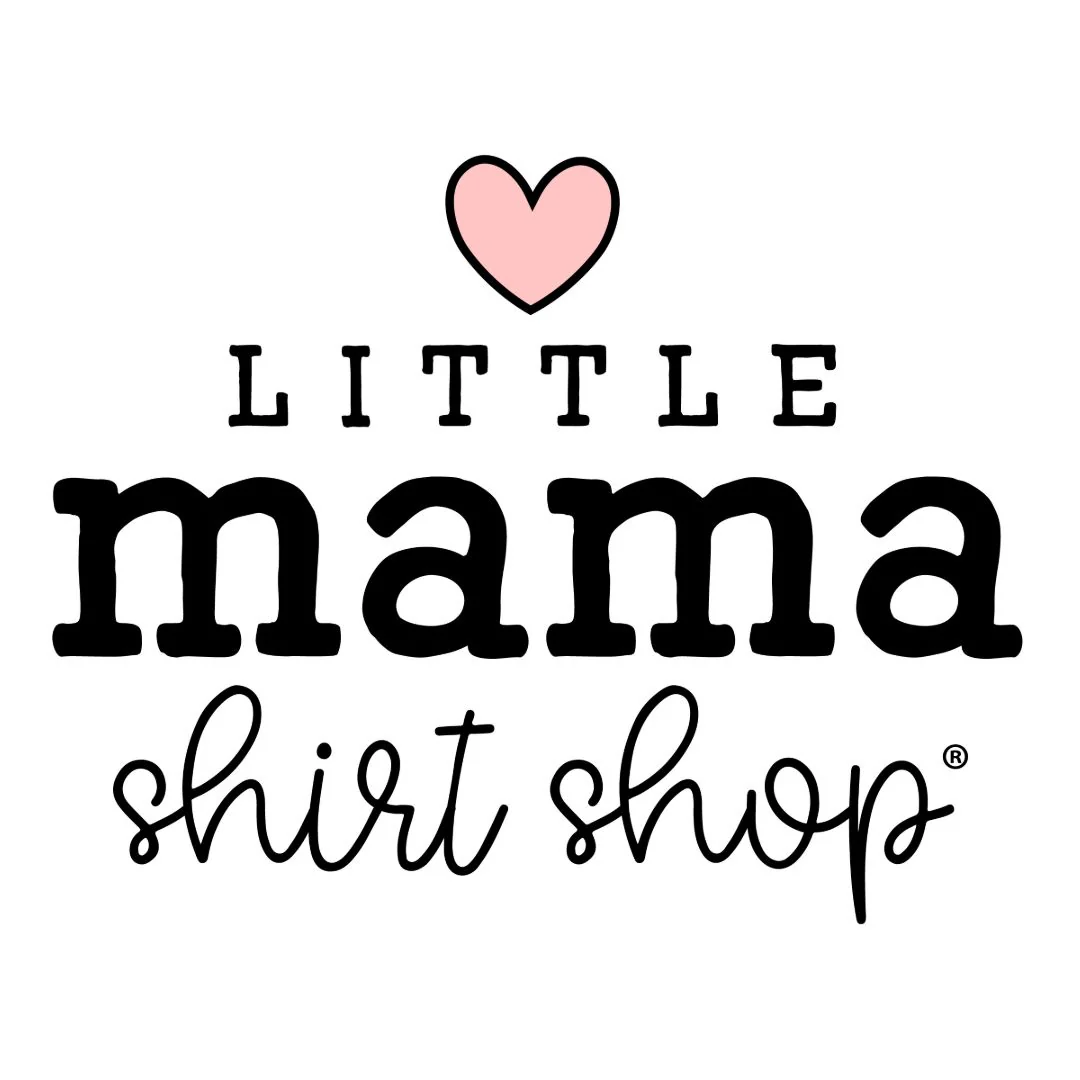 Little Mama Shirt Shop